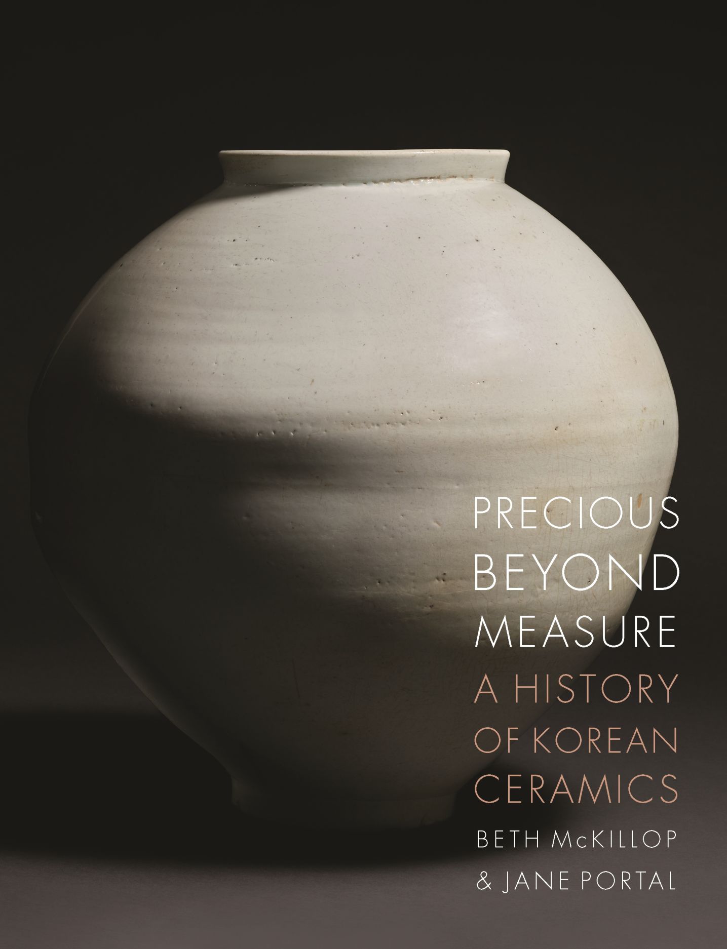 Precious beyond Measure: A History of Korean Ceramics, McKillop