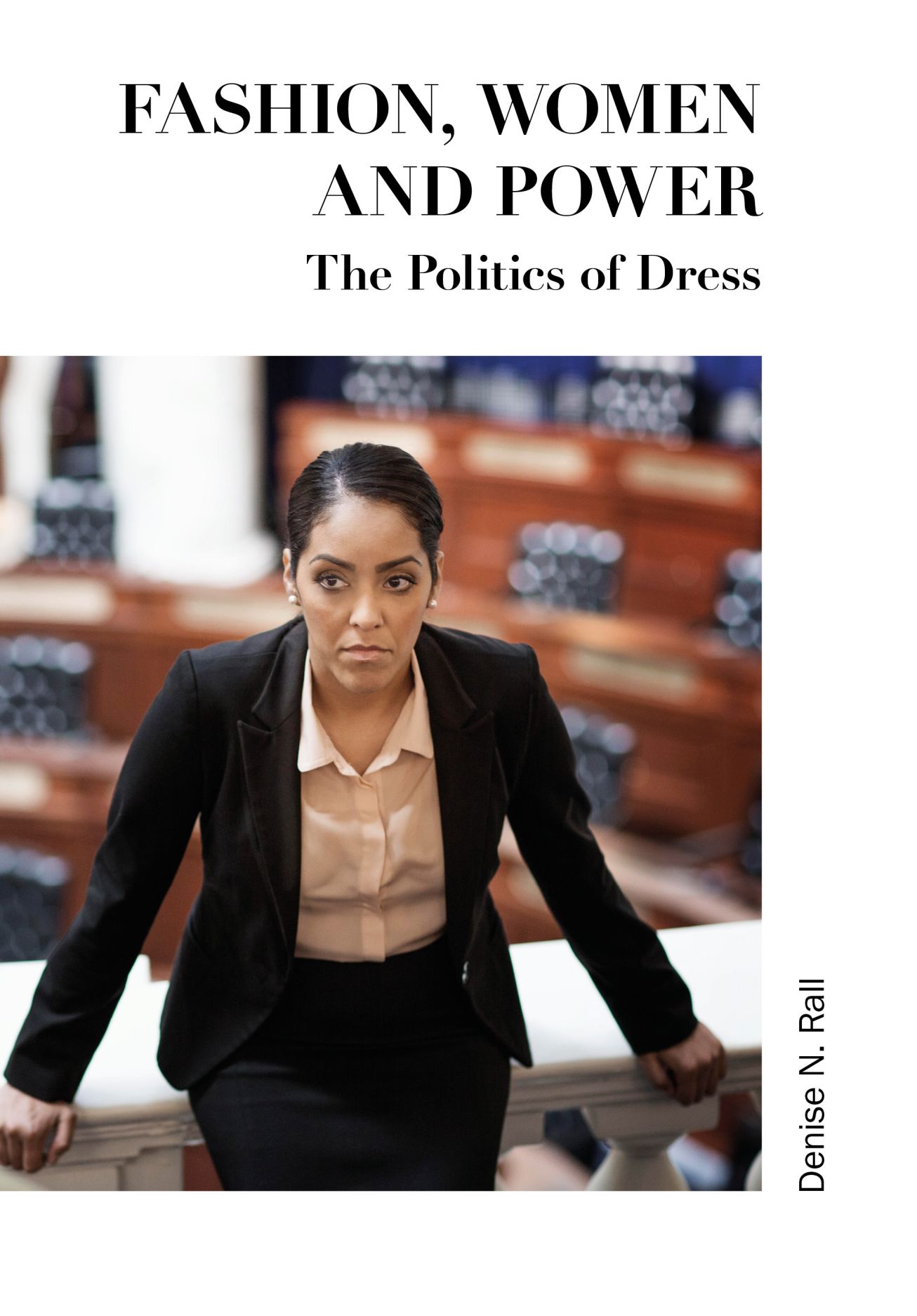 Fashion, Women and Power: The Politics of Dress, Rall