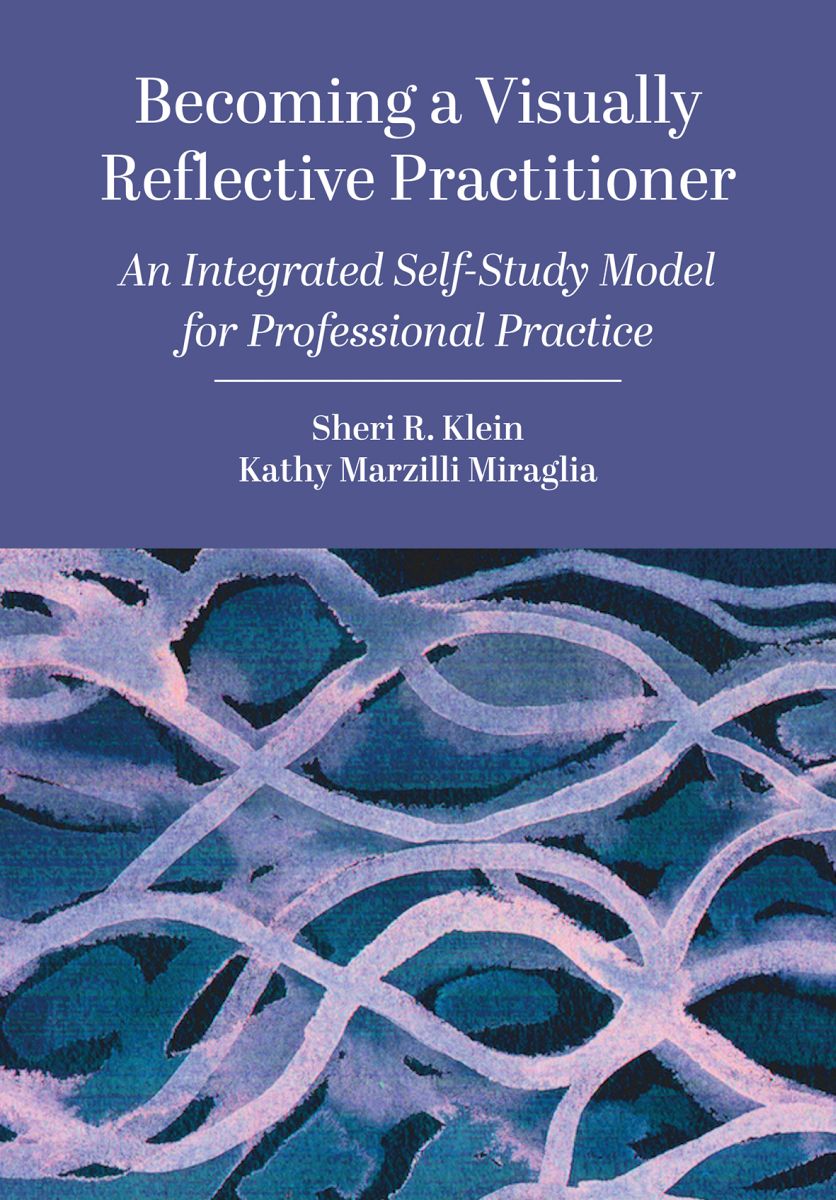 Becoming a Visually Reflective Practitioner: An Integrated Self-Study ...