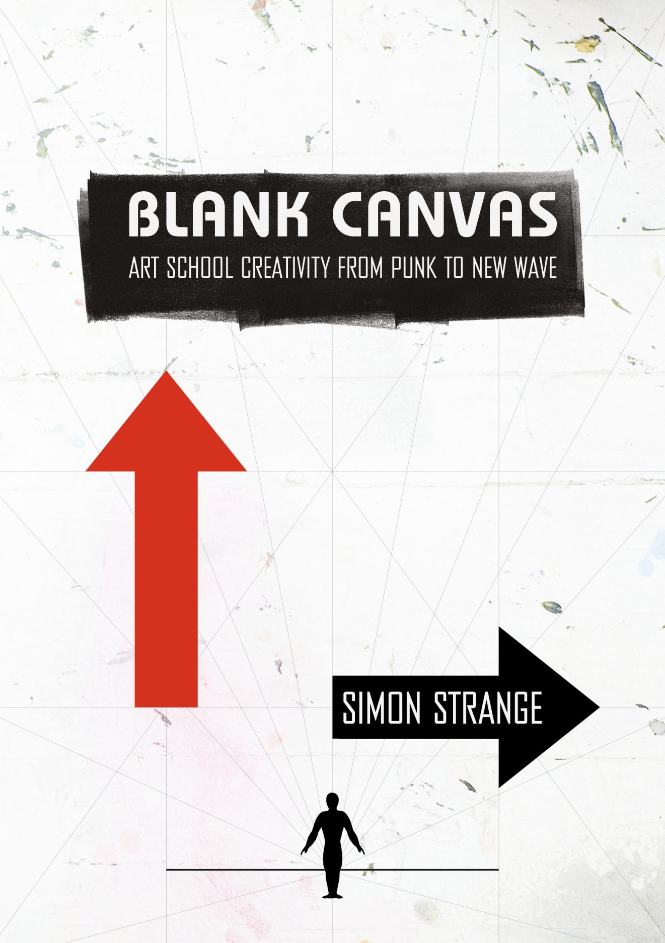 Blank Canvas: Art School Creativity from Punk to New Wave, Strange