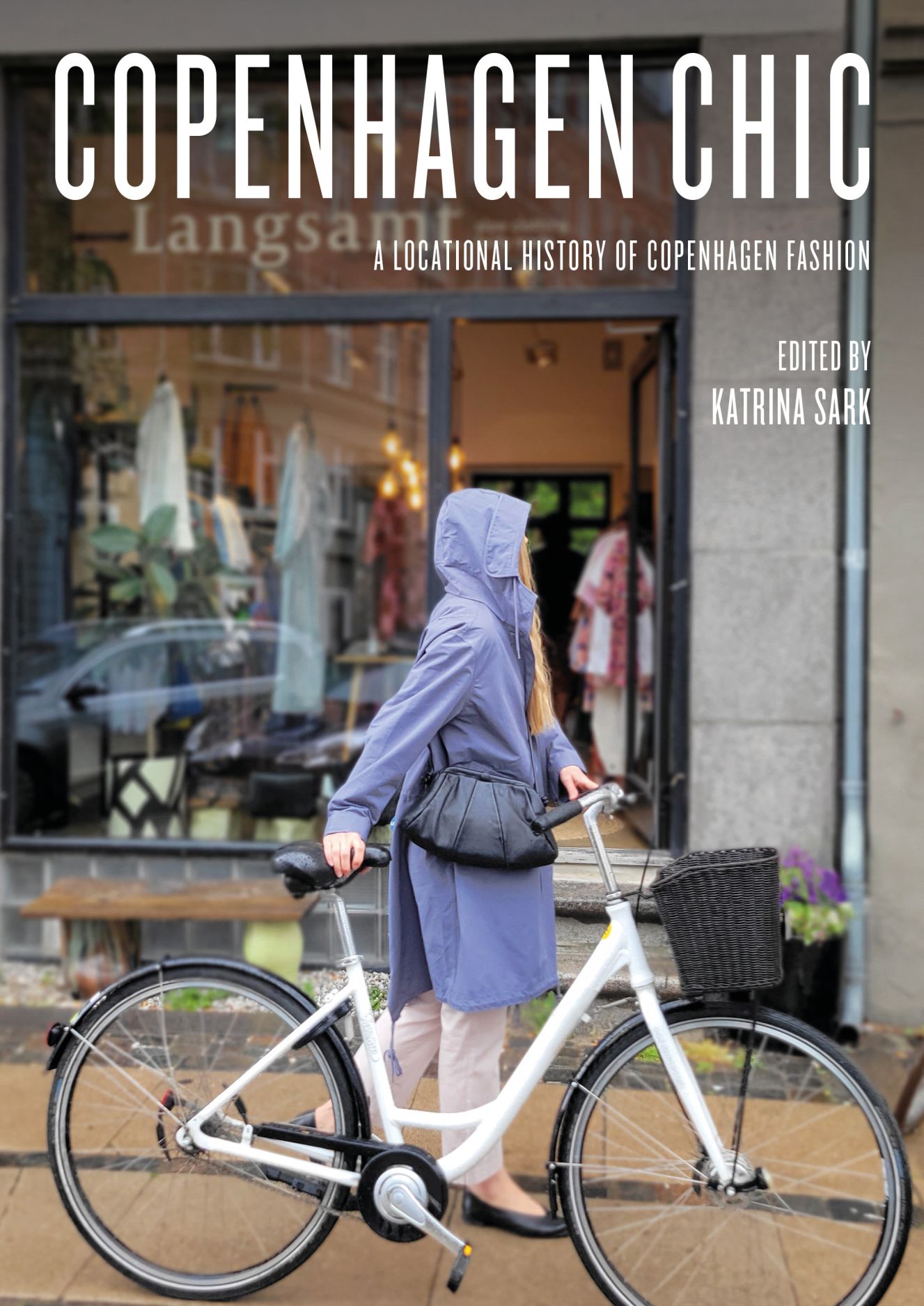 Copenhagen Chic: A Locational History of Copenhagen Fashion, Sark