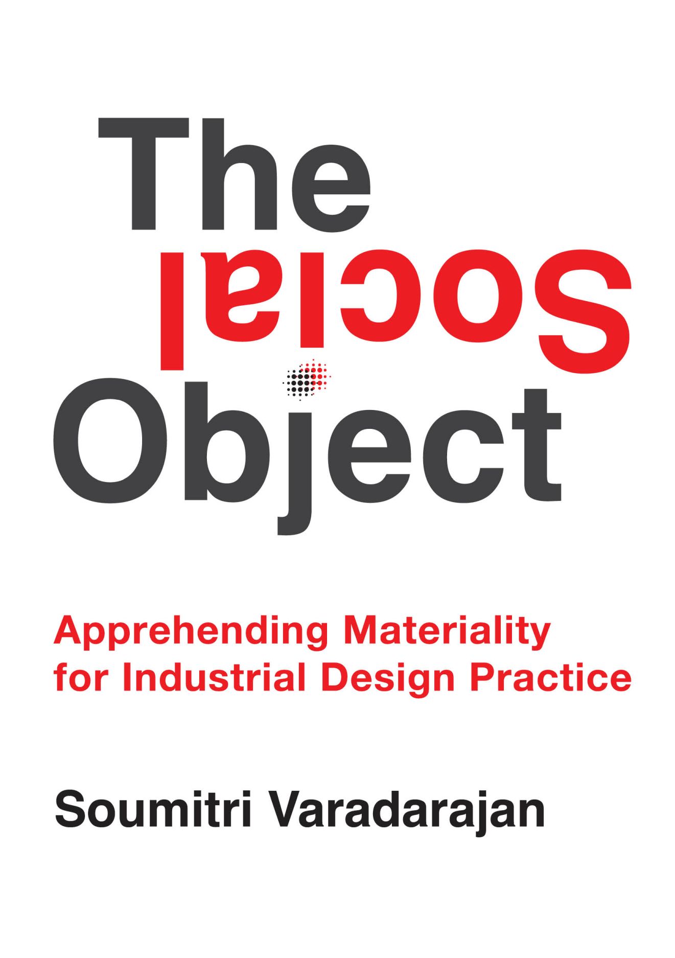 Social Object The Social Object: Apprehending Materiality for Industrial Design ...