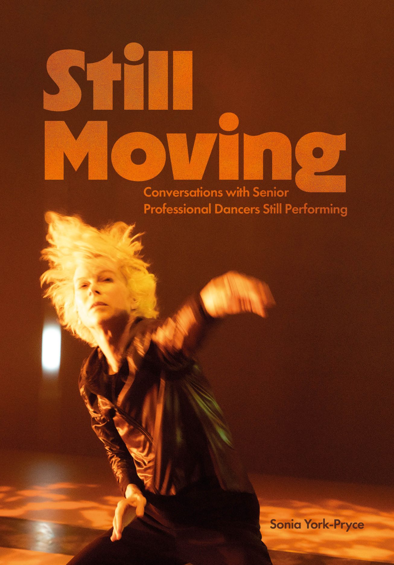 Still Moving: Conversations with Senior Professional Dancers Still