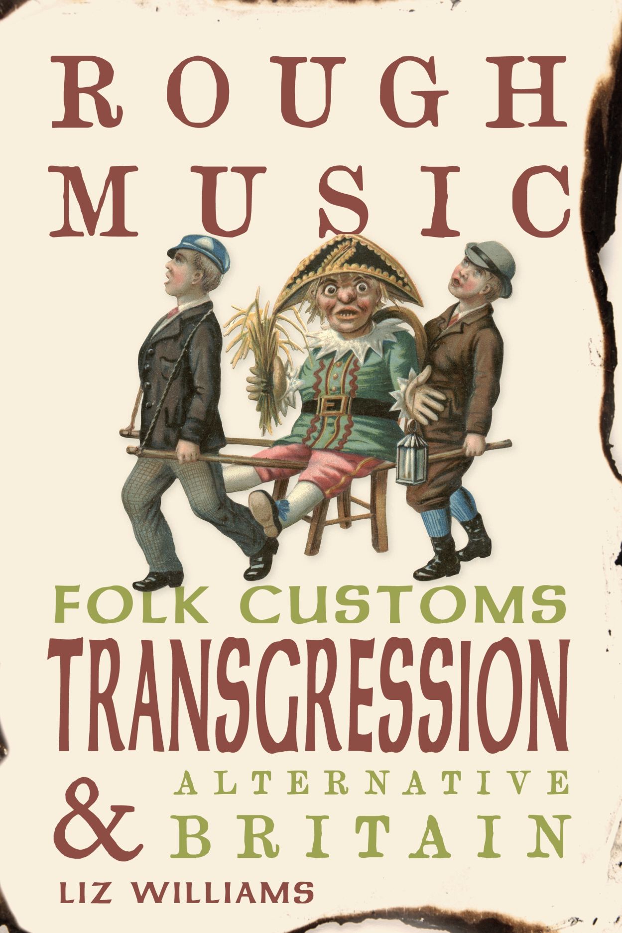 Rough Music: Folk Customs, Transgression and Alternative Britain