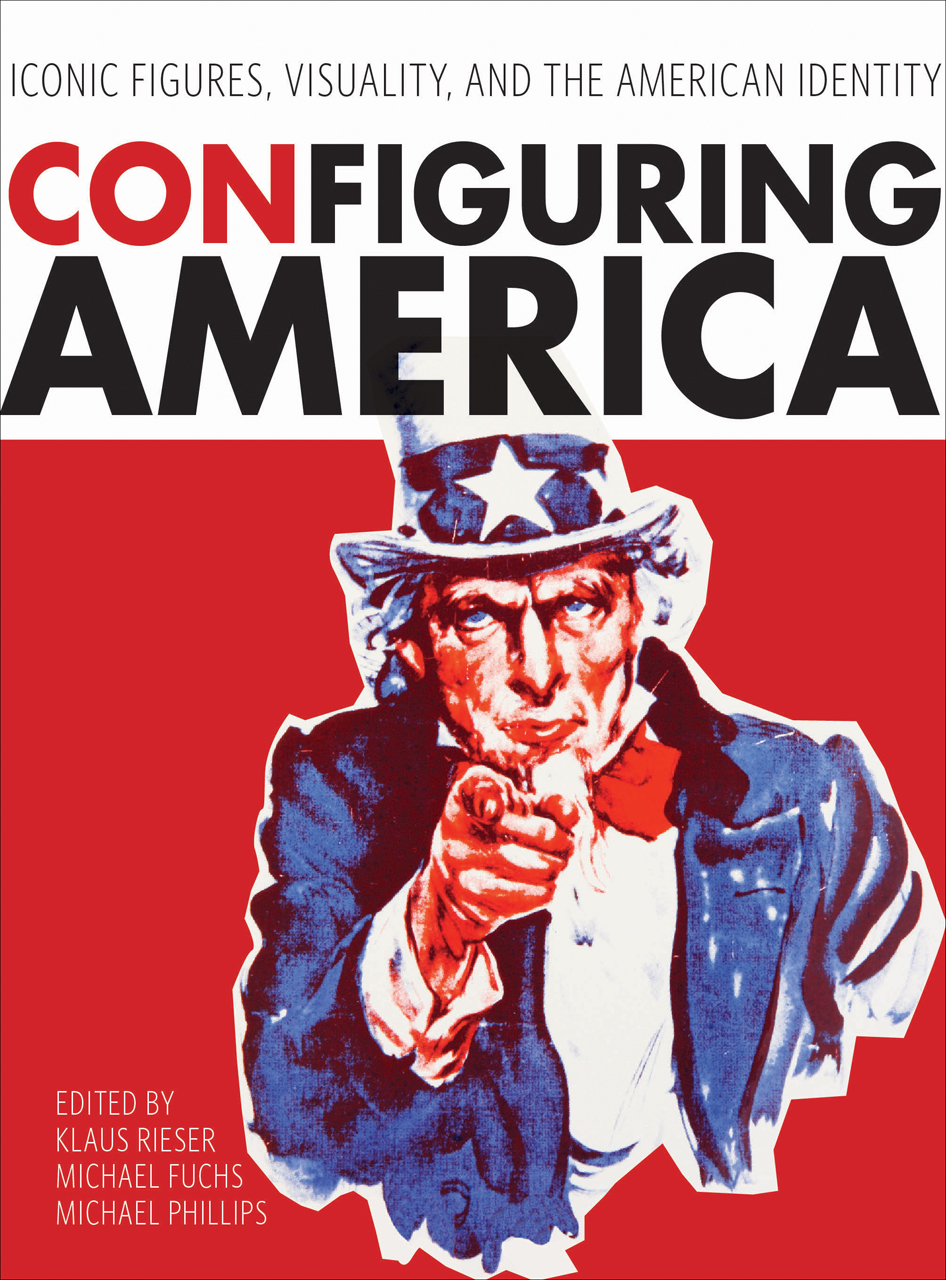 Zdjęcie przedstawi okładkę książki: Configuring America. Iconic Figures, Visuality, and the American Dream