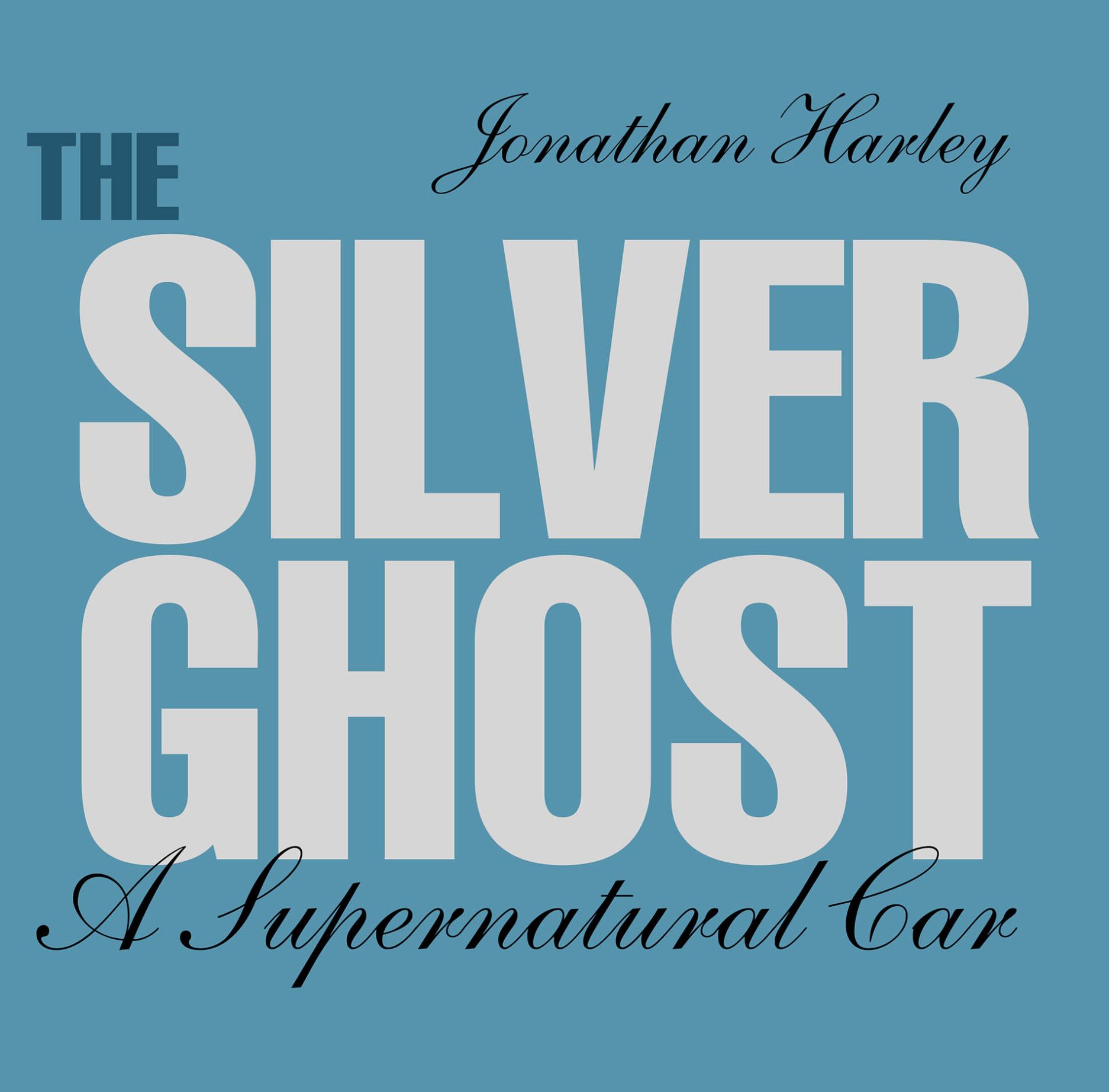 The Silver Ghost: A Supernatural Car, Harley