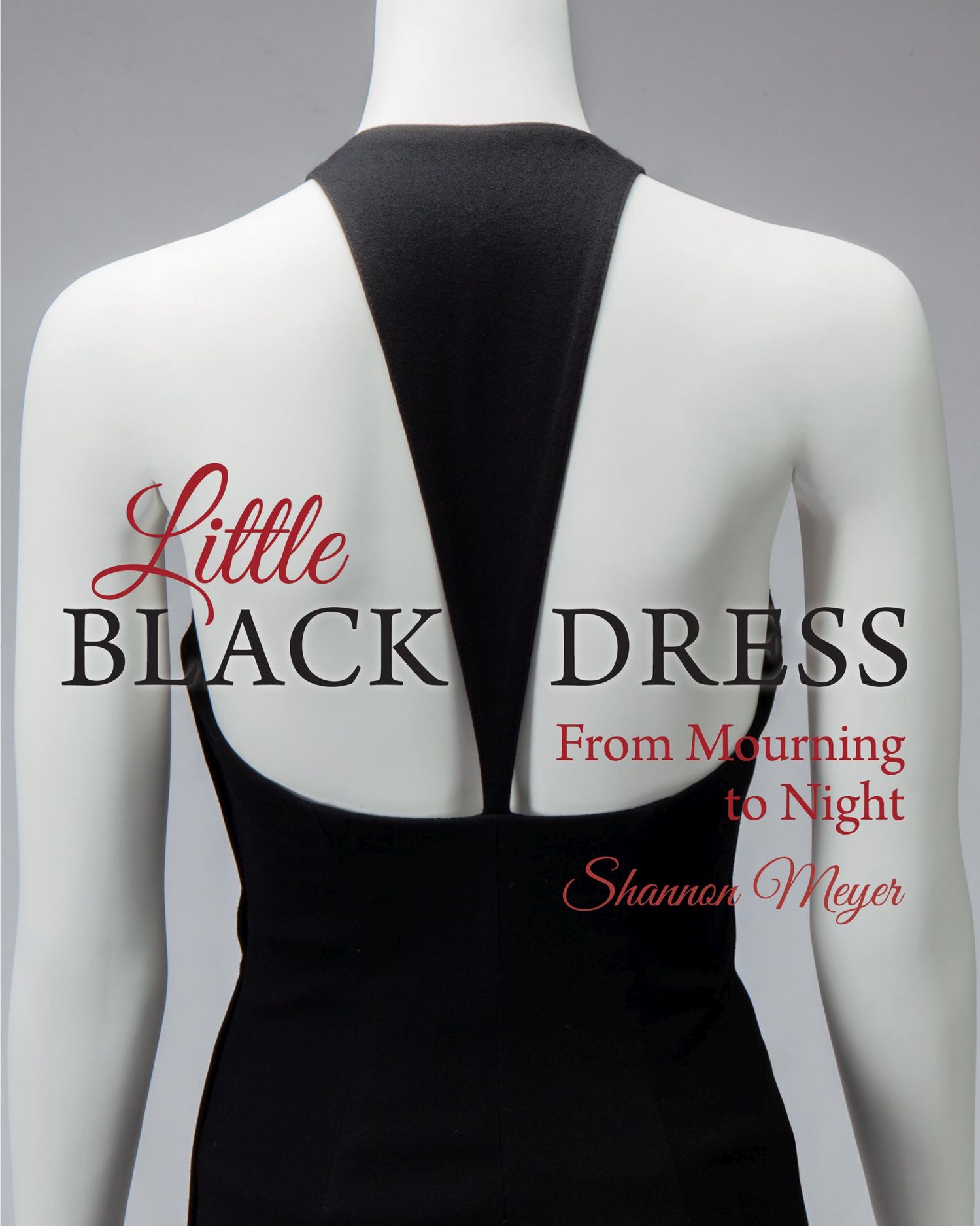 Little Black Dress: From Mourning to Night, Meyer
