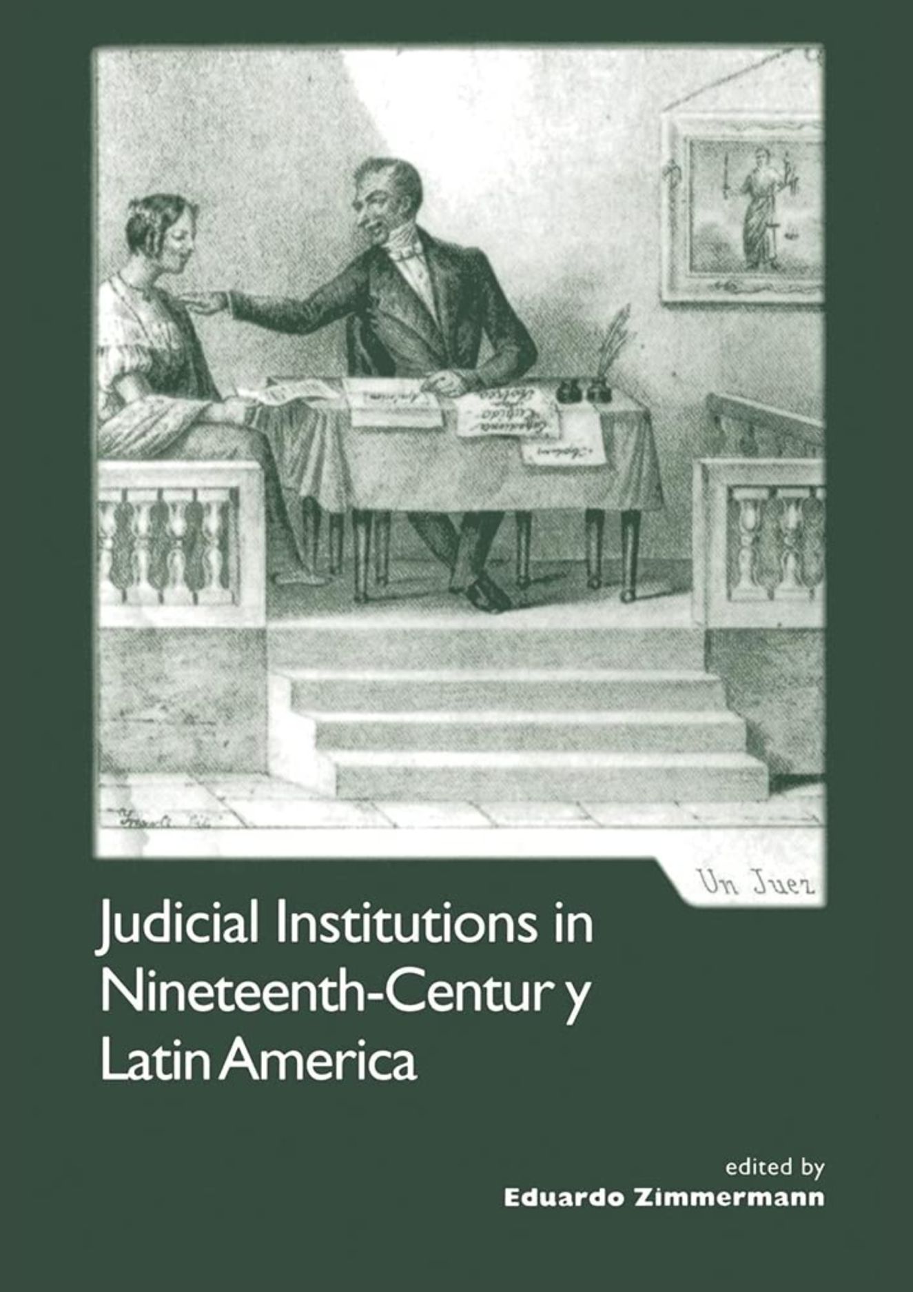 Judicial Institutions in Nineteenth-Century Latin America