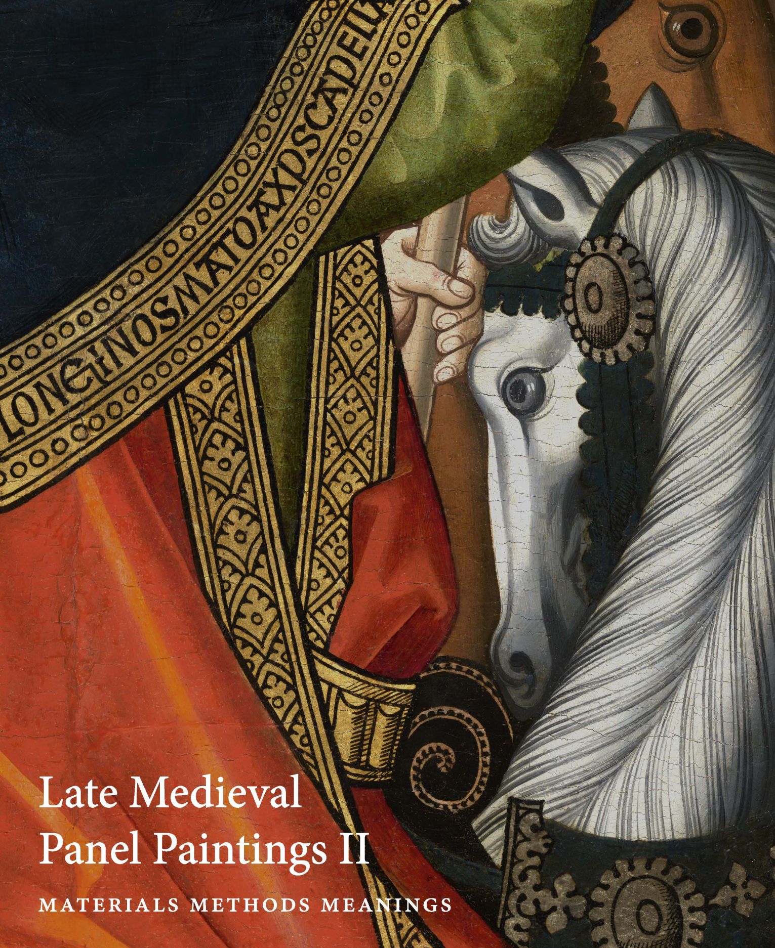 Late Medieval Panel Paintings Volume 2 Methods Materials And   9781907372919 