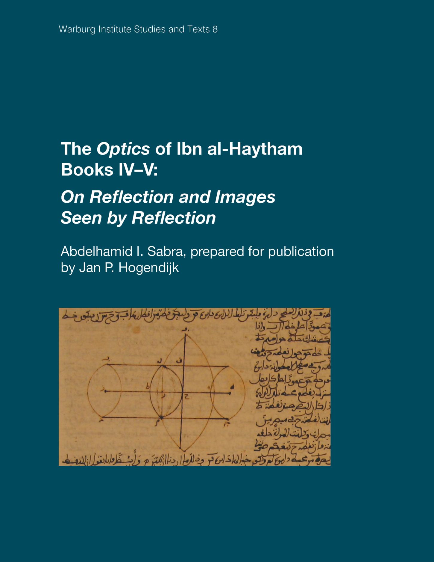 The Optics of Ibn alHaytham Books IVV On Reflection and Images Seen