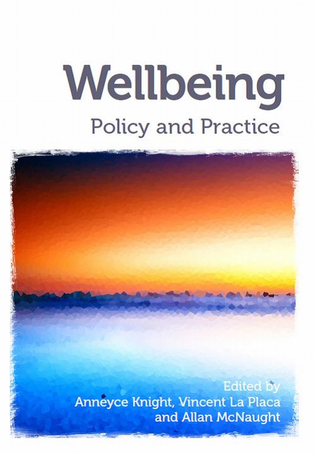 Wellbeing: Policy and Practice