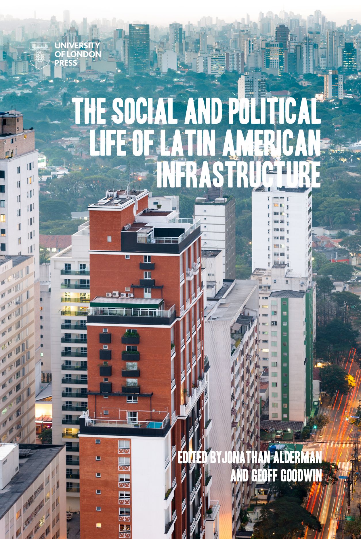 Social and Political Life of Latin American Infrastructures