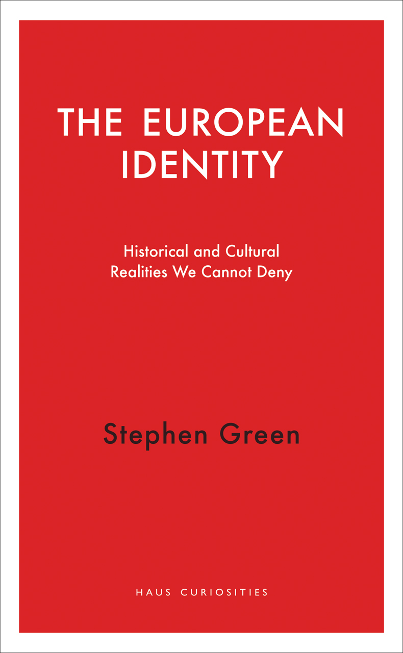 The European Identity: Historical and Cultural Realities We Cannot Deny,  Green