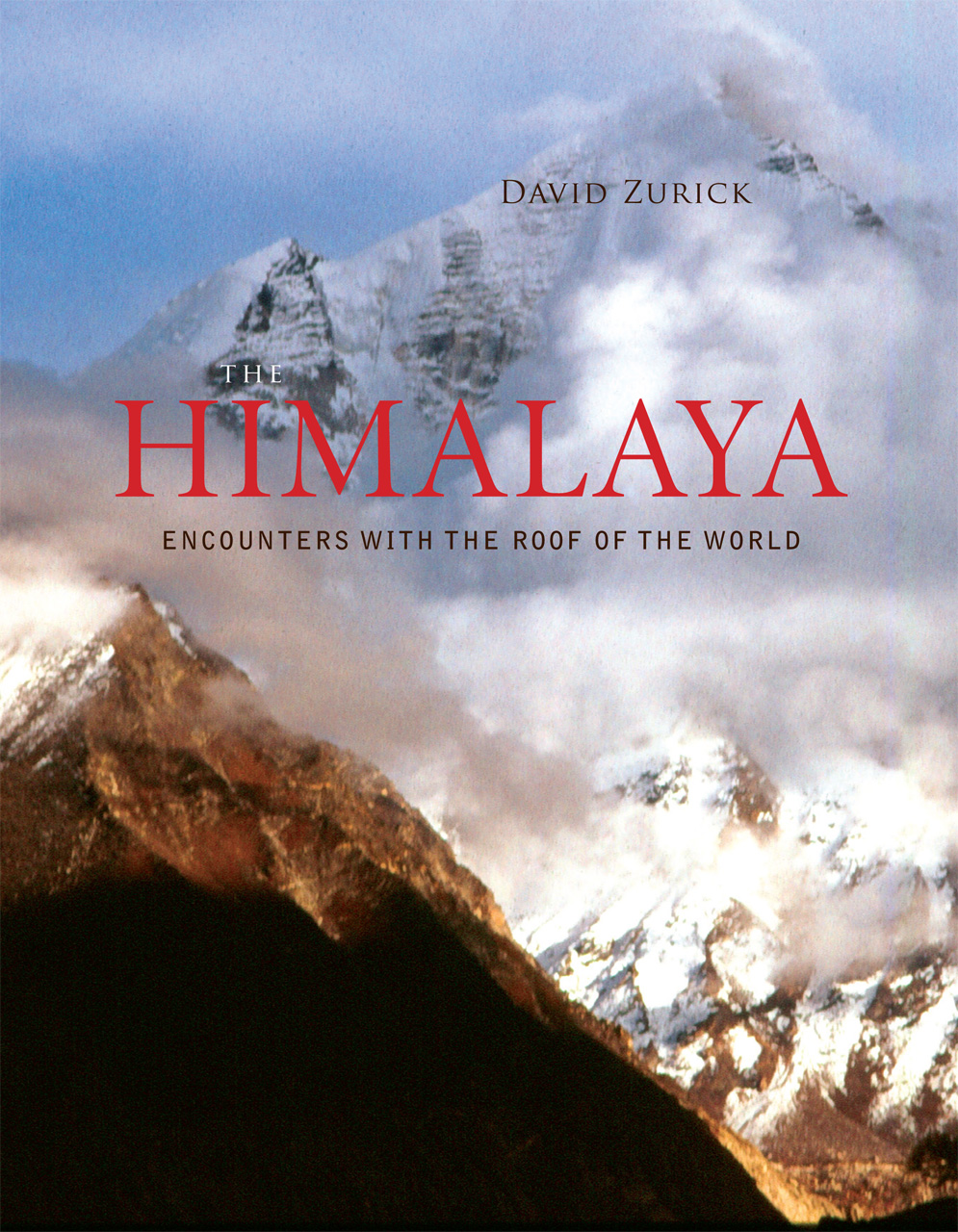 The Himalaya: Encounters with the Roof of the World, Zurick