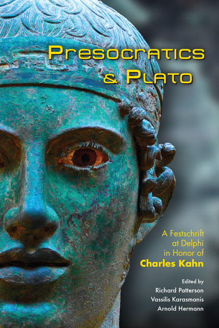 Presocratics and Plato: Festschrift at Delphi in Honor of