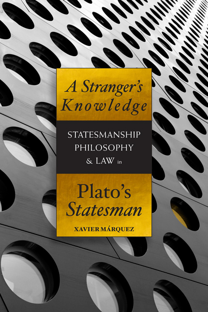A Stranger's Knowledge: Statesmanship, Philosophy, and Law in