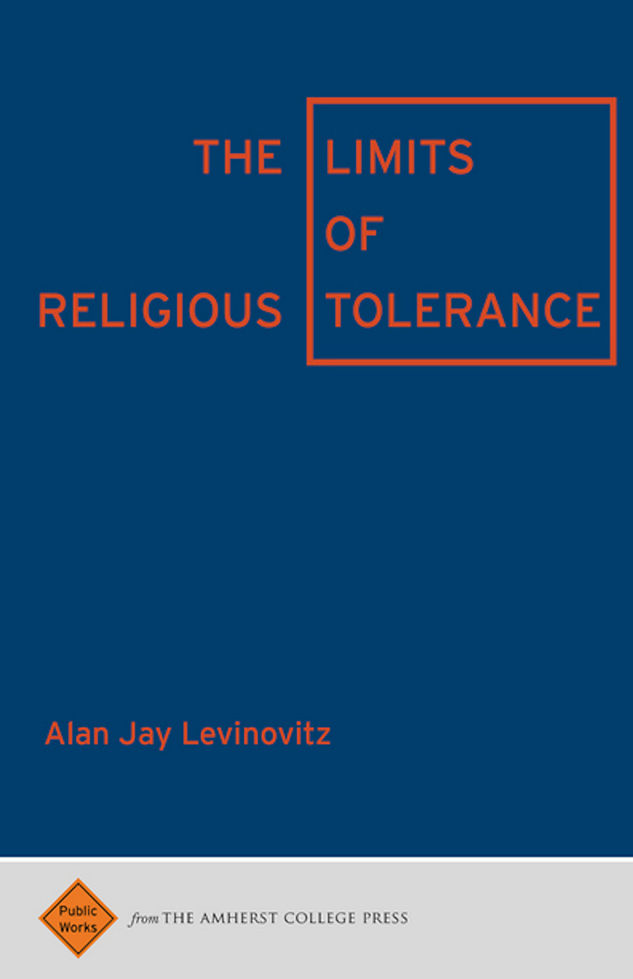 The Limits of Religious Tolerance