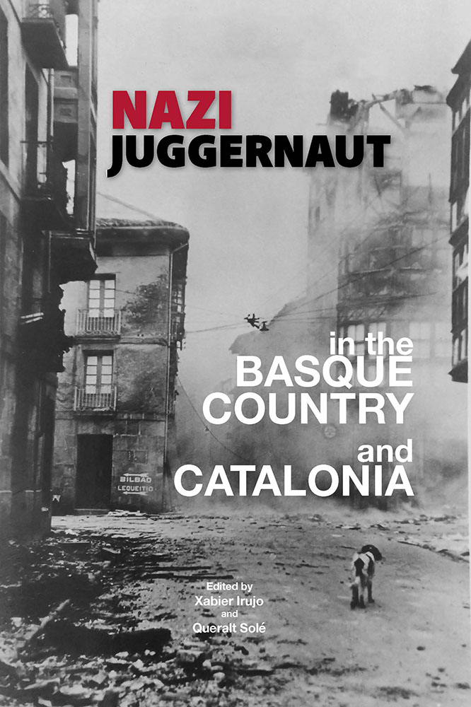 Nazi Juggernaut in the Basque Country and Catalonia