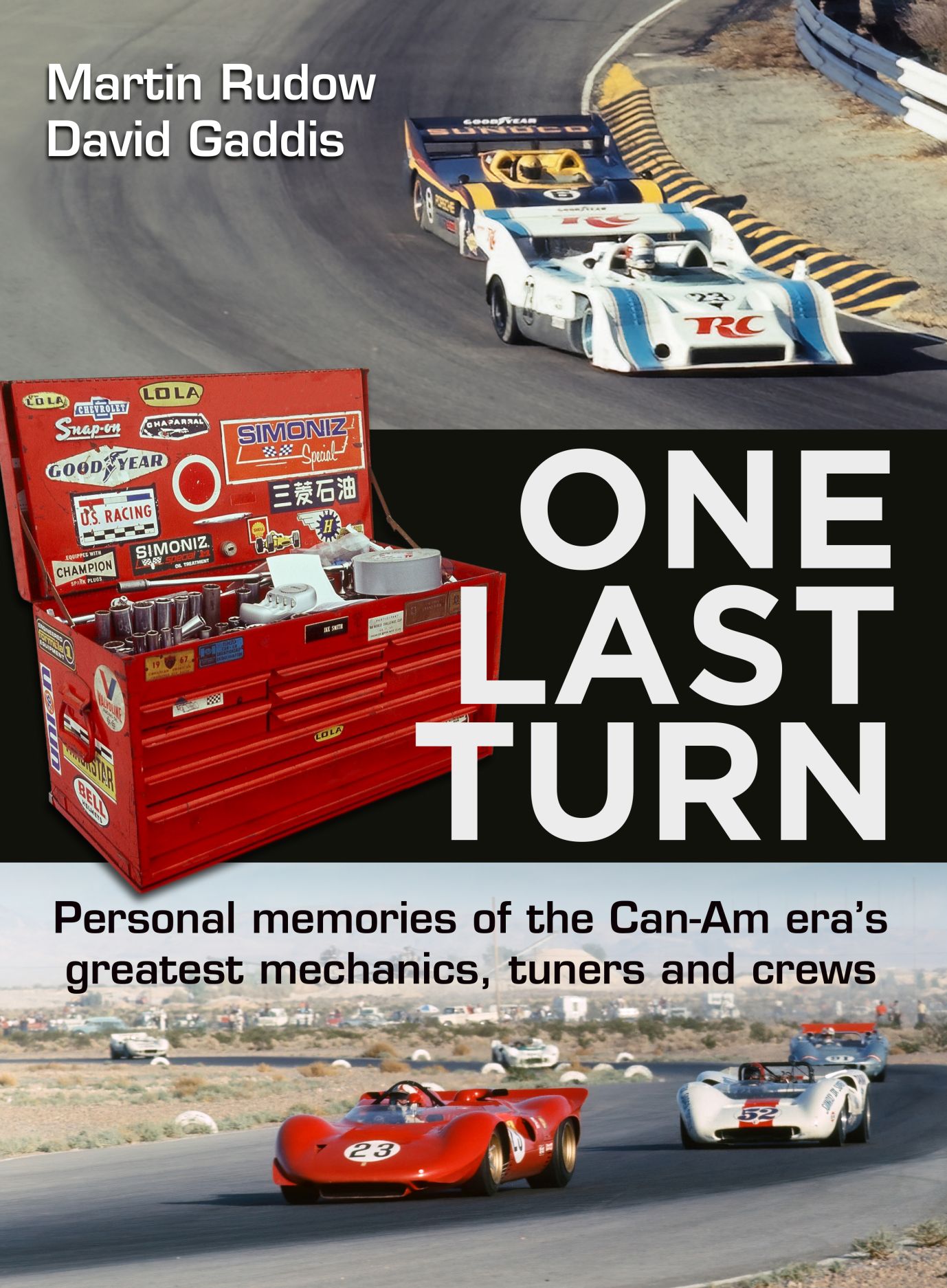 One Last Turn: Personal memories of the Can-Am era's greatest mechanics,  tuners and crews, Rudow, Gaddis