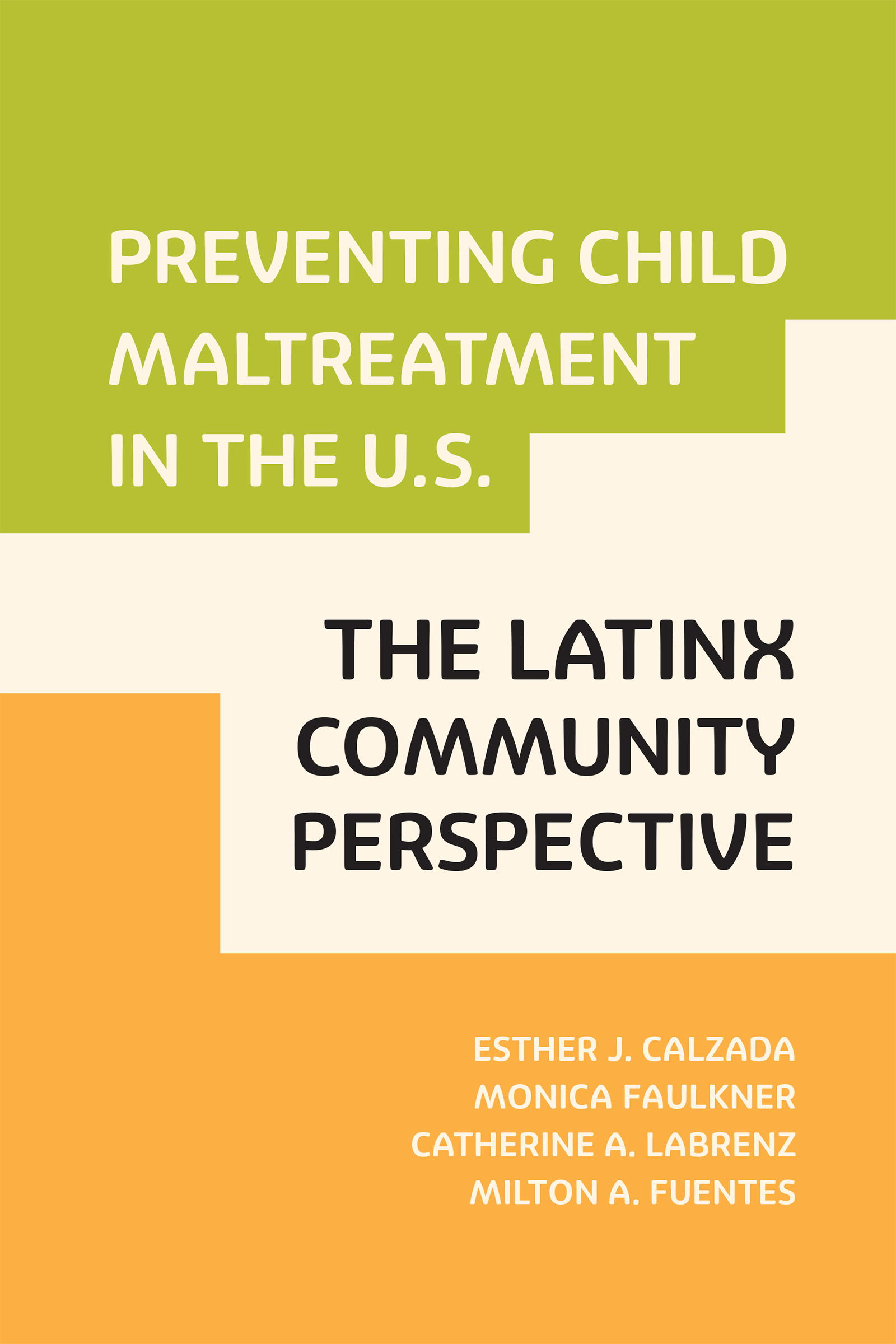 Preventing Child Maltreatment in the U.S.: The Latinx Community