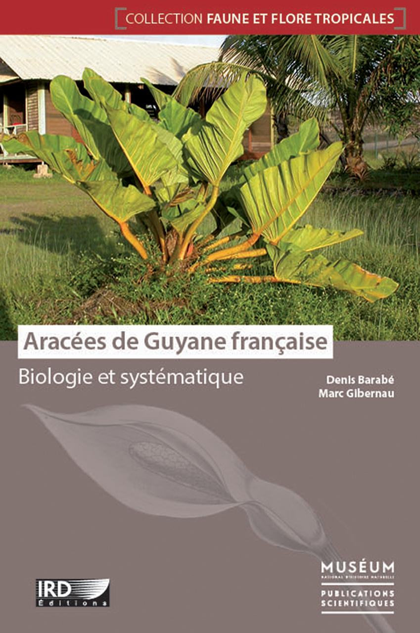 Aracées De Guyane Française Biologie Et Systématique - 