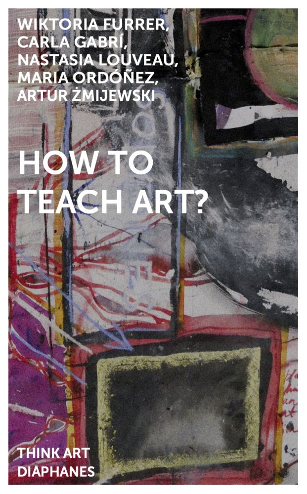 how-to-teach-art-zmijewski-furrer-gabr