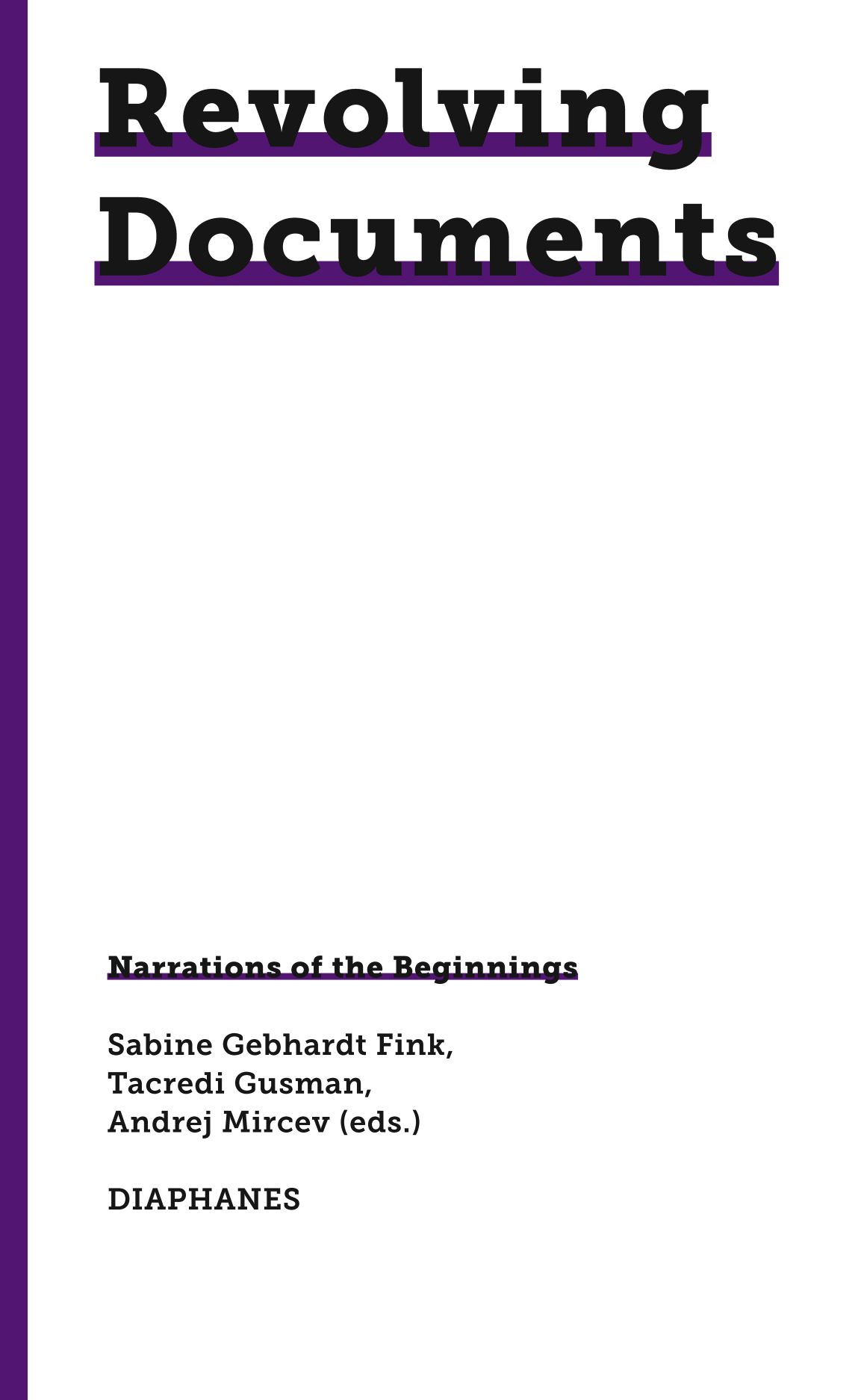 Revolving Documents—Narrations of the Beginnings, Gebhardt Fink, Gusman ...