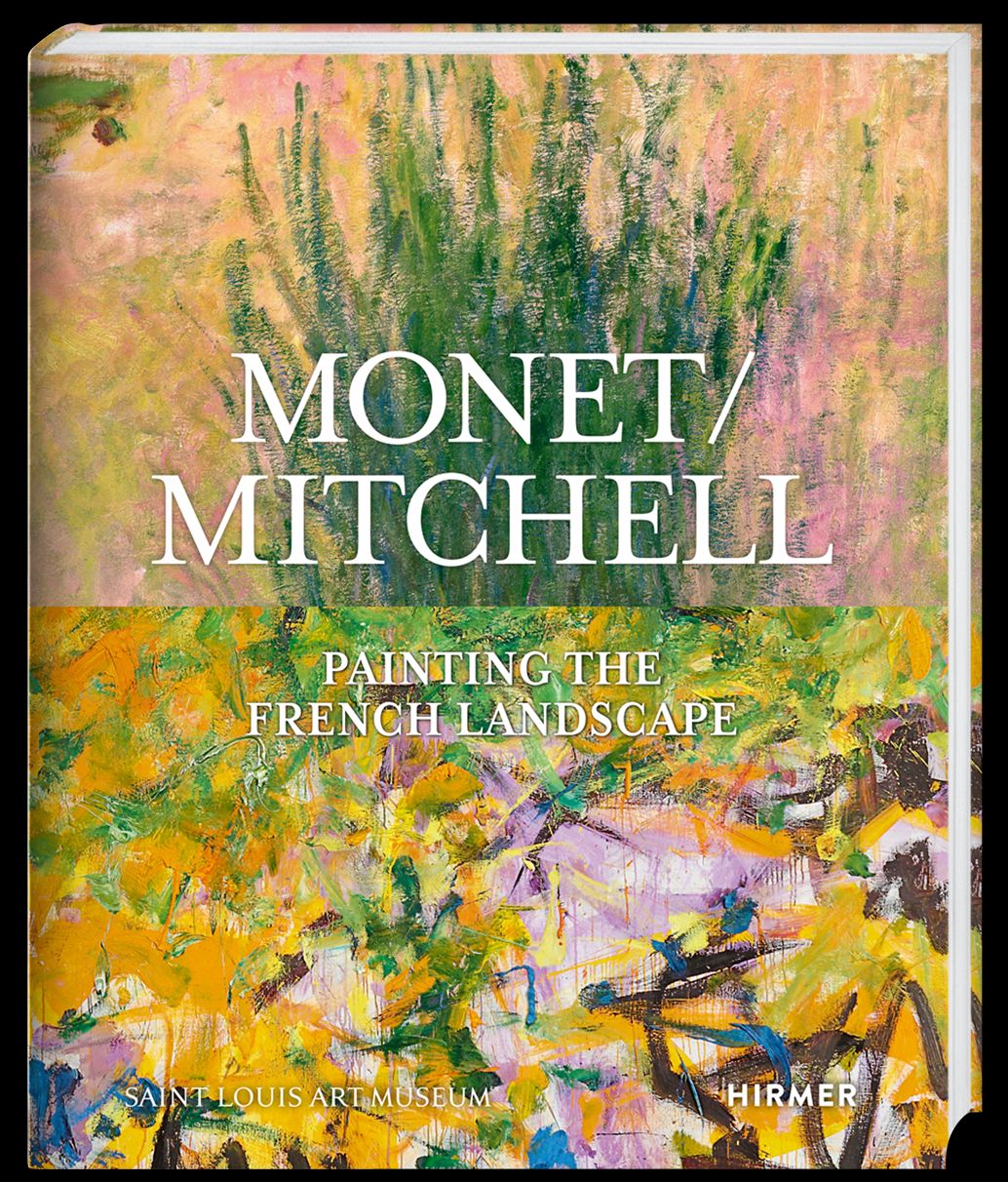 Monet/Mitchell : painting the French landscape