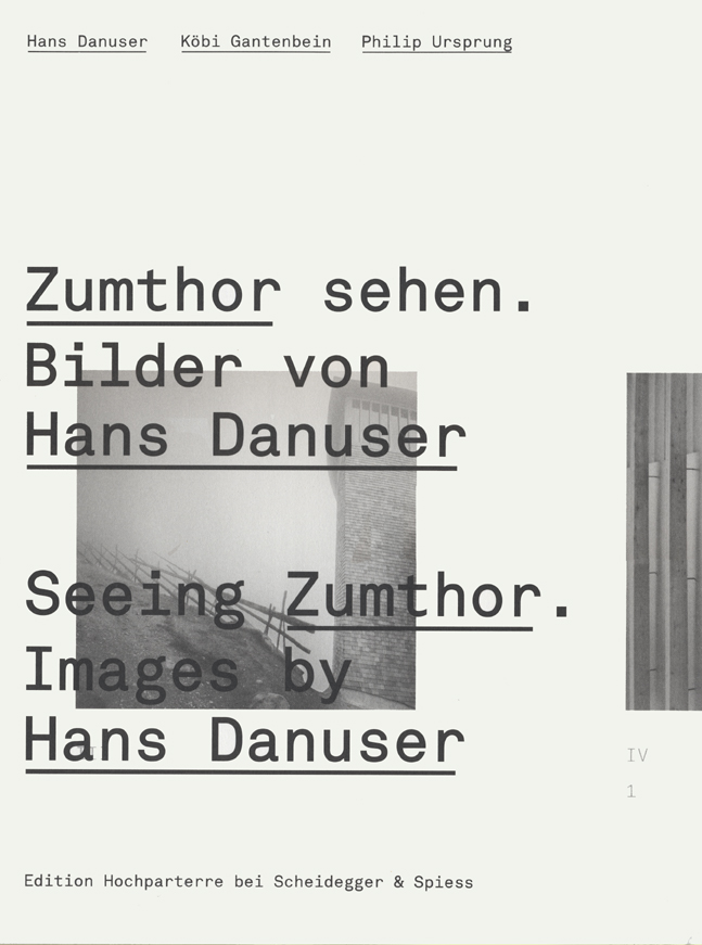 Seeing Zumthor. Images by Hans Danuser-connectedremag.com