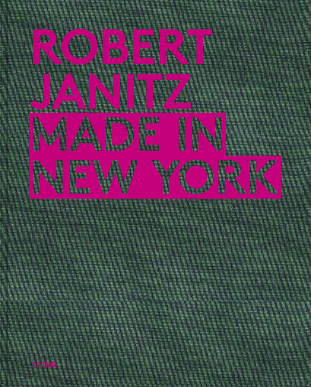 Ken Janitz Robert Janitz: Made in New York, Whitney