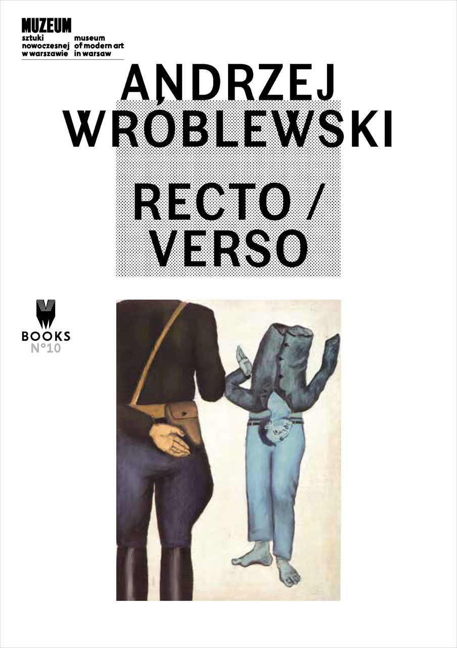 Andrzej Wróblewski: Recto / Verso, de Chassey, Dziewanska