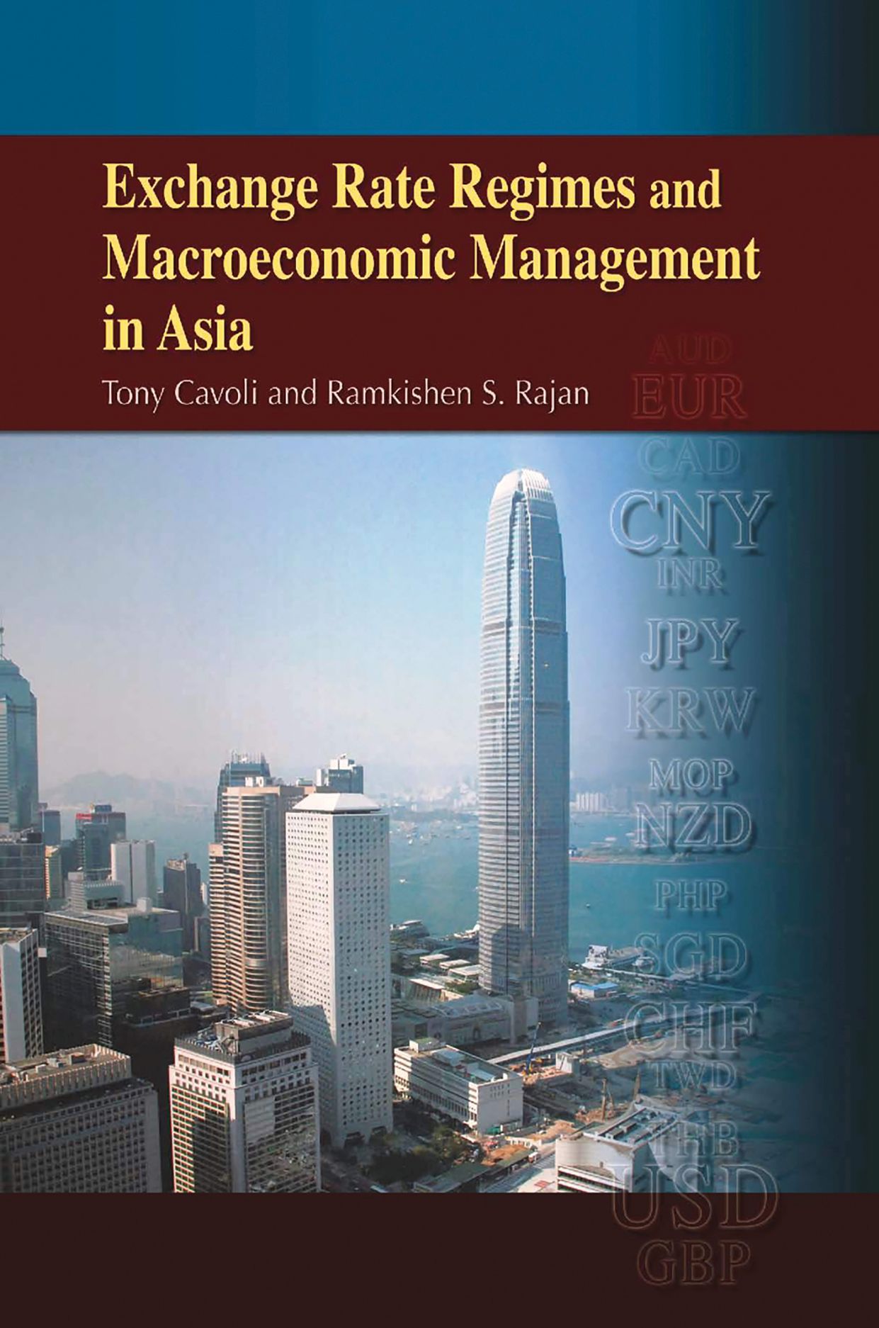 Exchange Rate Regimes and Macroeconomic Management in Asia, Cavoli, Rajan