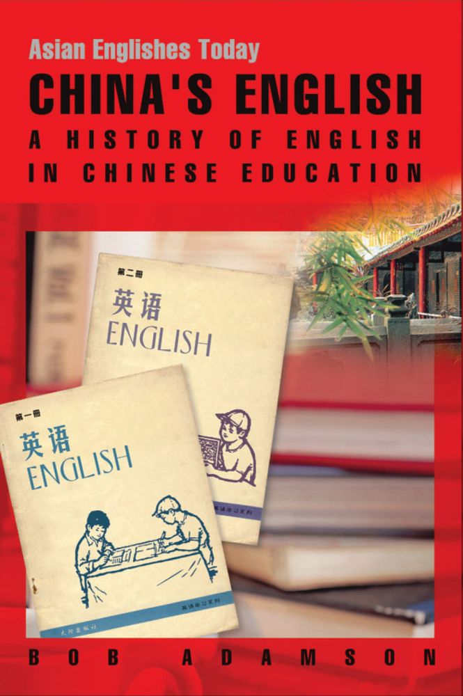 china-s-english-a-history-of-english-in-chinese-education-adamson