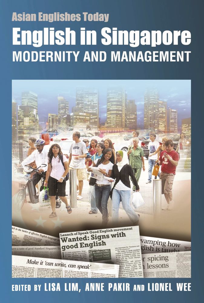 English in Singapore: Modernity and Management, Lim, Pakir, Wee