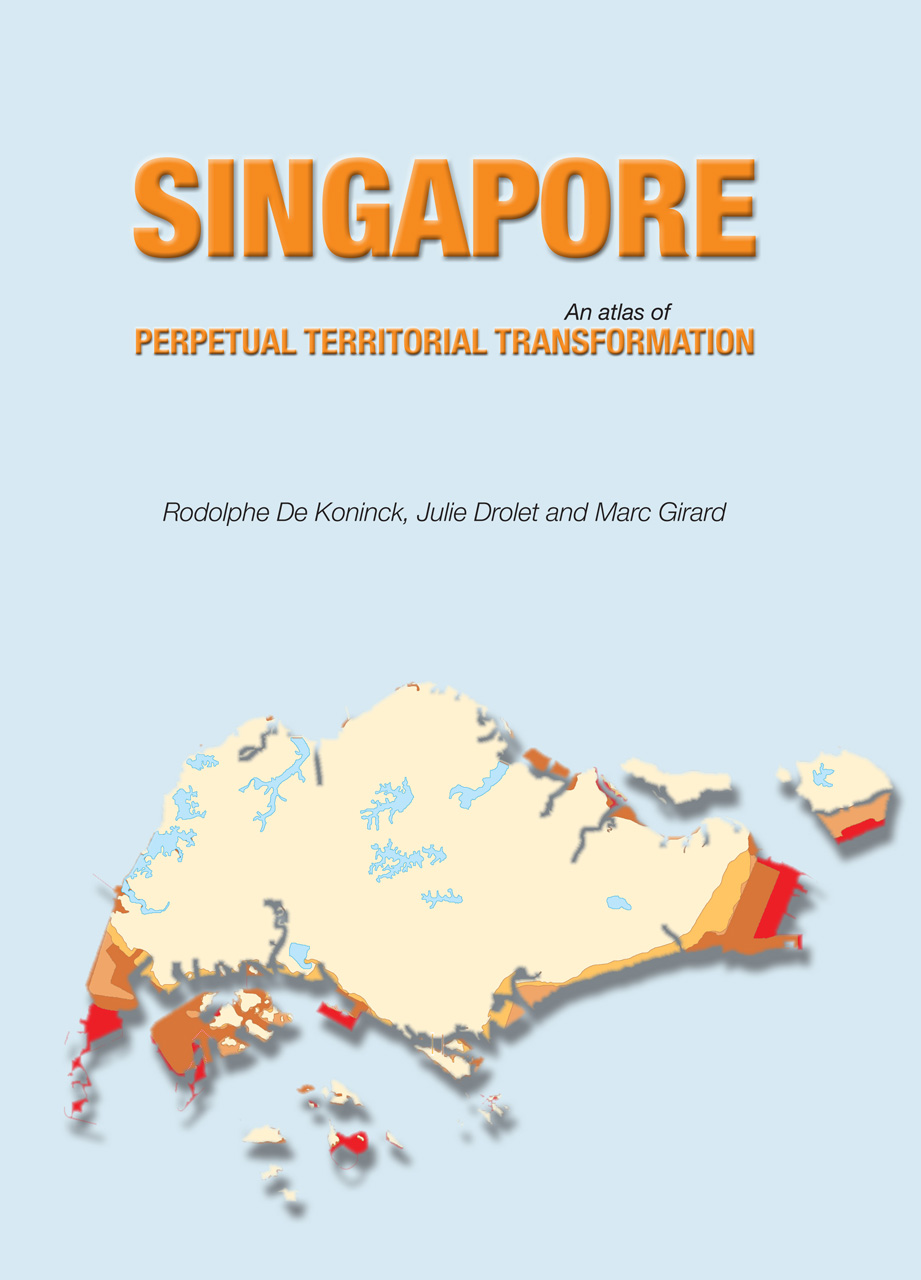 Singapore: An Atlas of Perpetual Territorial Transformation, De