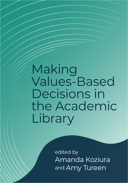 Making Values-Based Decisions in the Academic Library