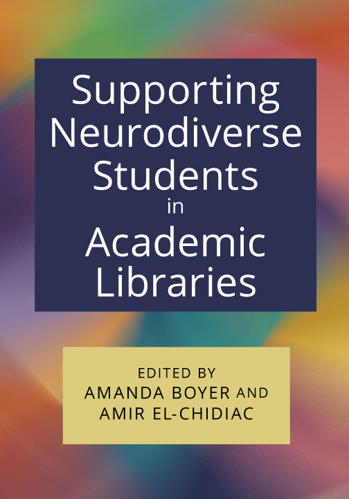 Supporting Neurodiverse Students in Academic Libraries
